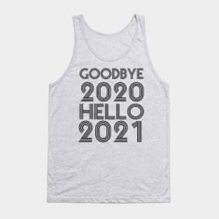 Goodbye 2020 Hello 2021 New Years hello 2021 gift Tank Top